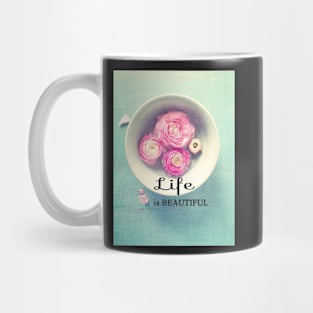 Life is Beautiful Mug